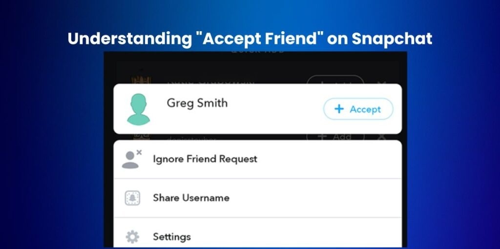 When you accept a friend on Snapchat, does it notify them